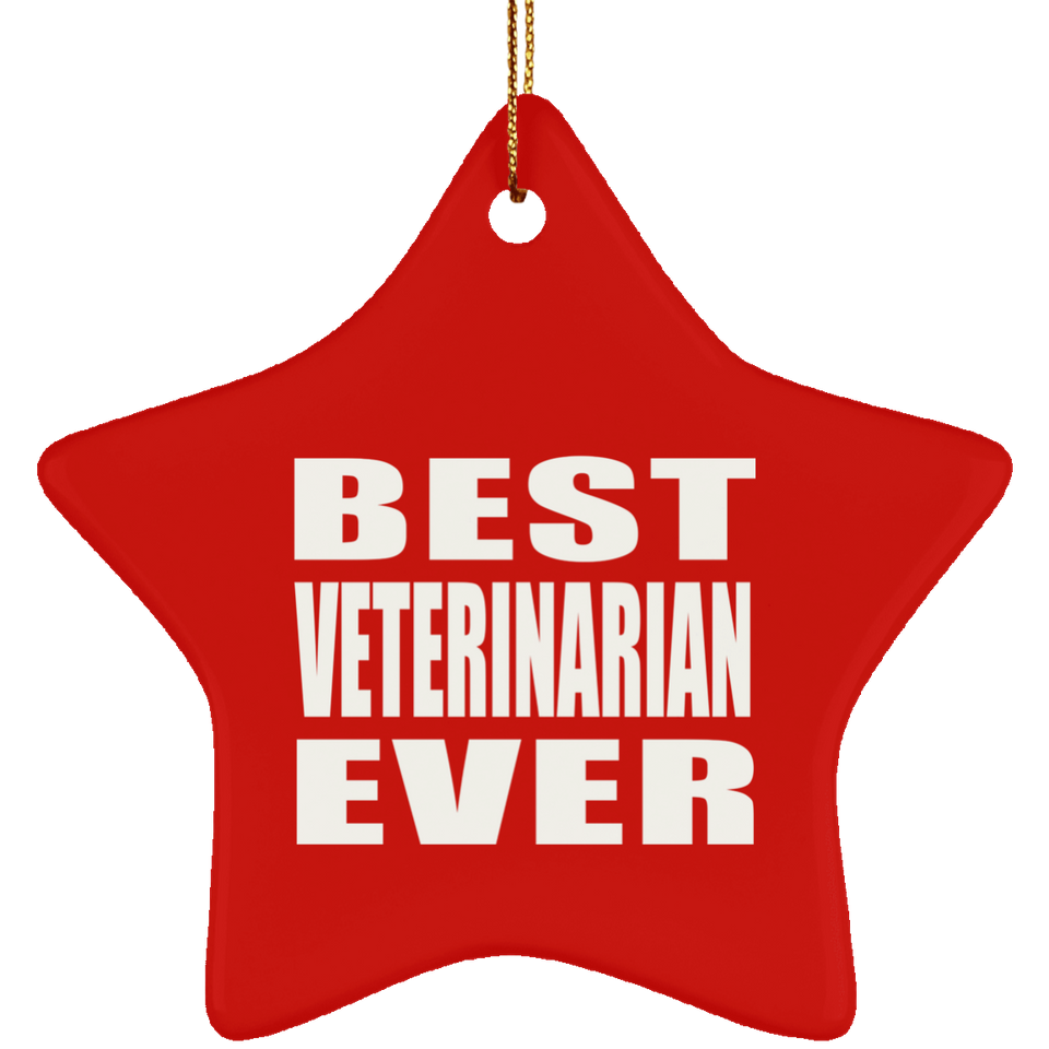 Best Veterinarian Ever - Star Ornament