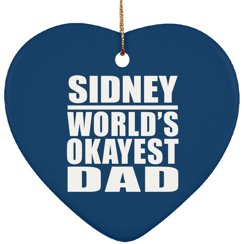 Sidney World's Okayest Dad - Heart Ornament