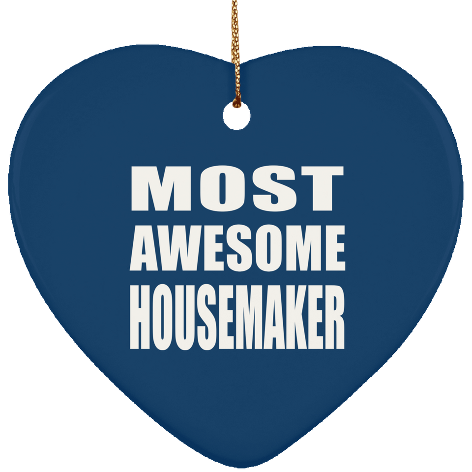 Most Awesome Housemaker - Heart Ornament