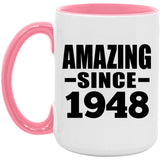 76th Birthday Amazing Since 1948 - 15oz Accent Mug Pink