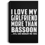 I Love My Girlfriend More Than Bassoon - Canvas Portrait