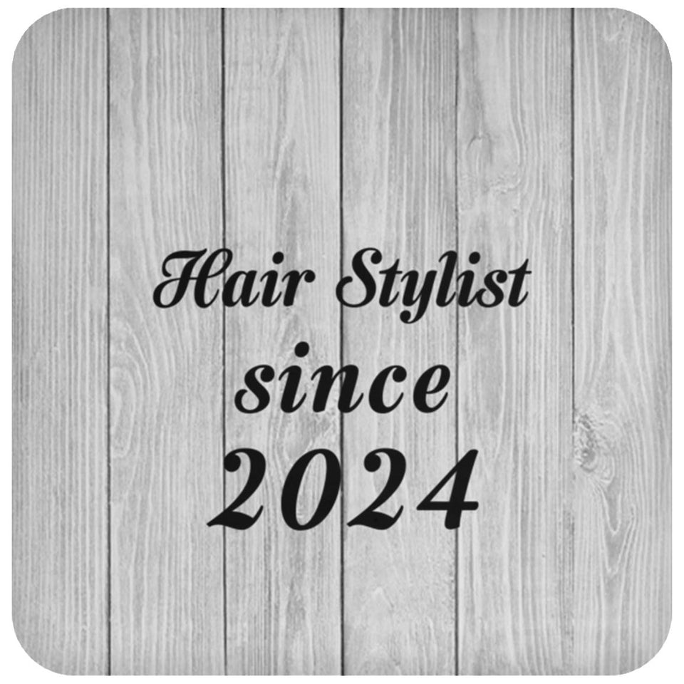Hair Stylist Since 2024 - Drink Coaster F