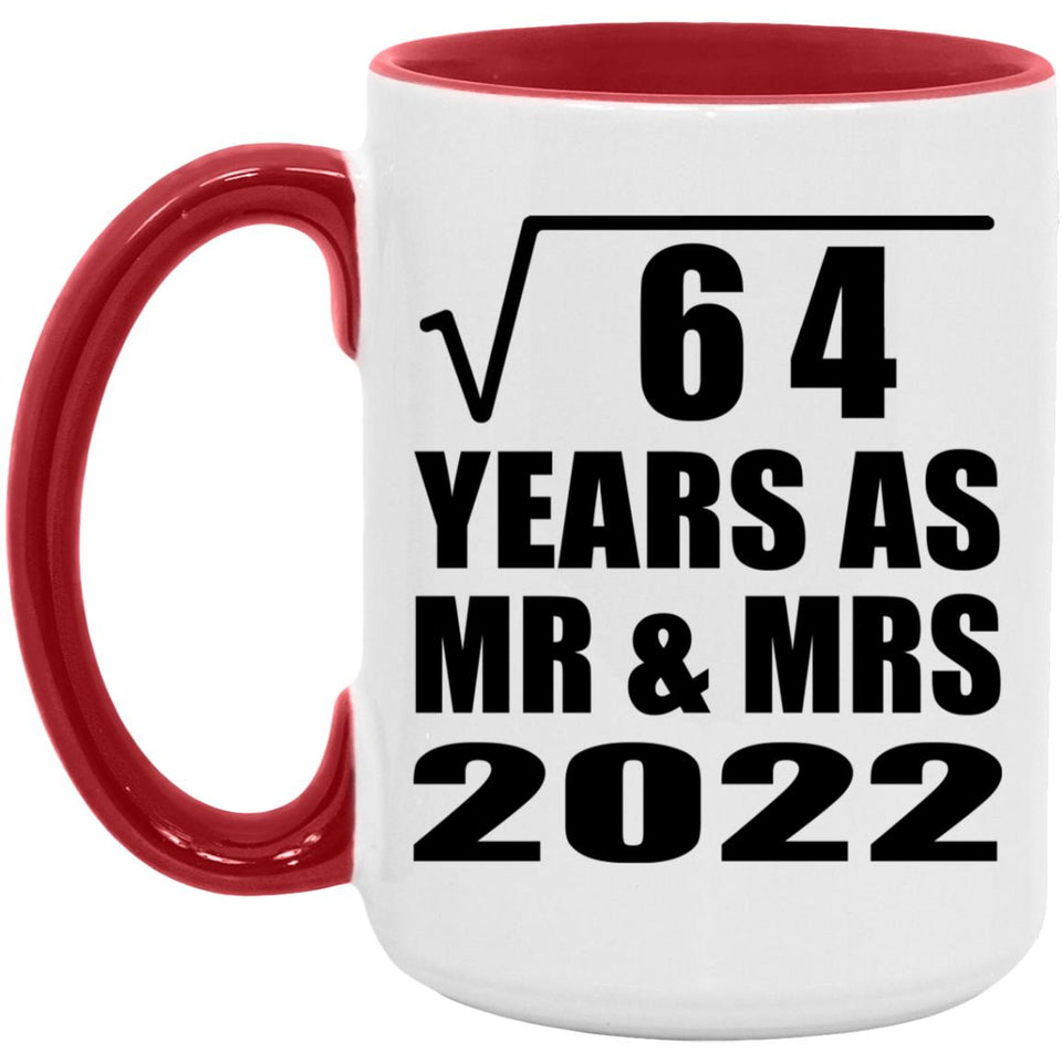 8th Anniversary Square Root of 64 Years As Mr & Mrs 2022 - 15oz Accent Mug Red