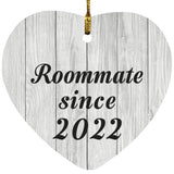 Roommate Since 2022 - Heart Ornament F