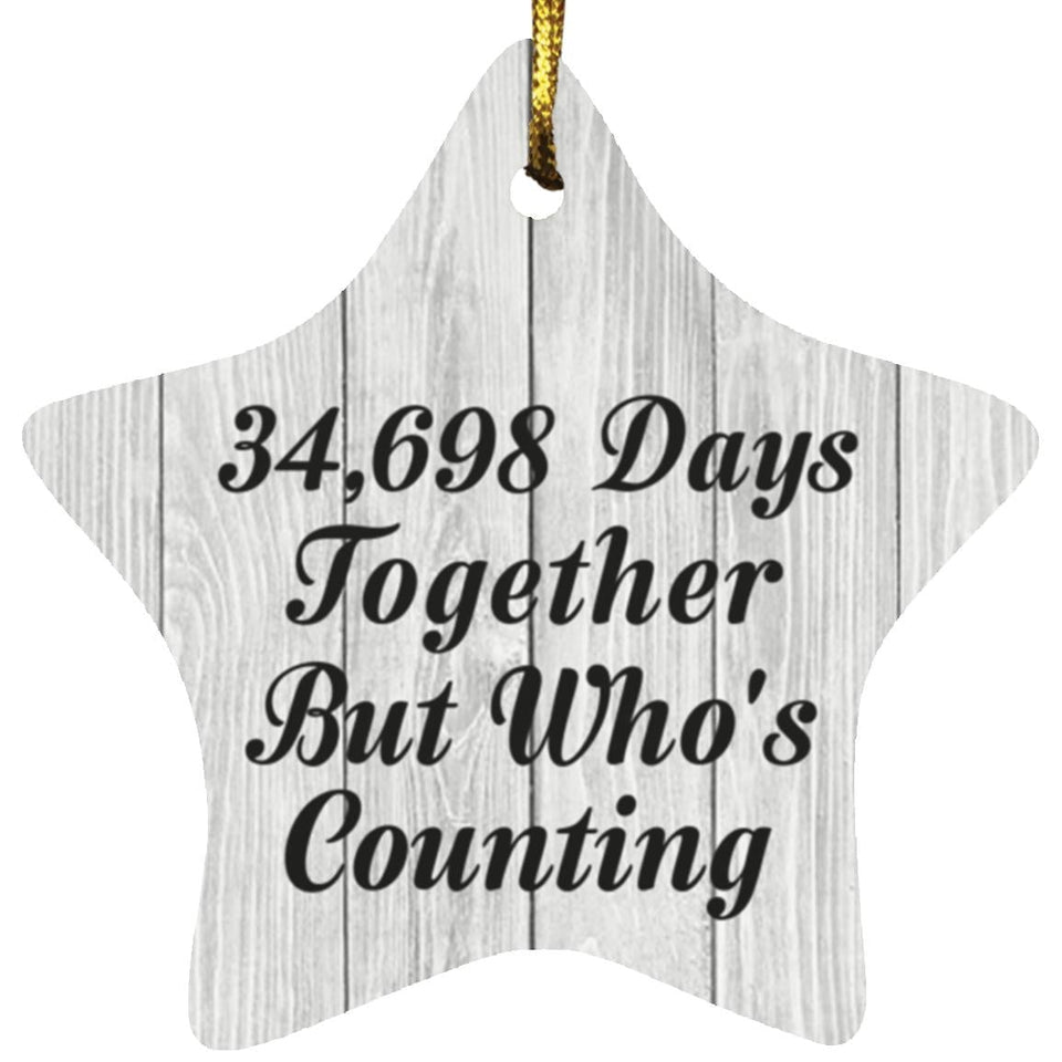 95th Anniversary 34,698 Days Together Who's Counting - Star Ornament F