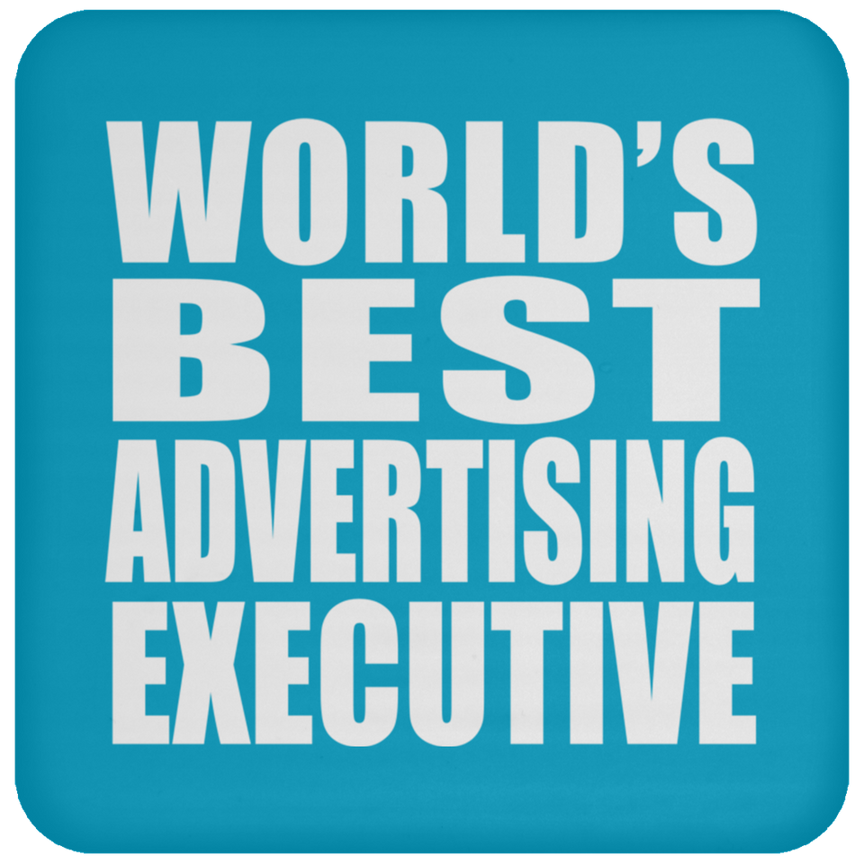 World's Best Advertising Executive - Drink Coaster