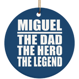 Miguel The Dad The Hero The Legend - Circle Ornament