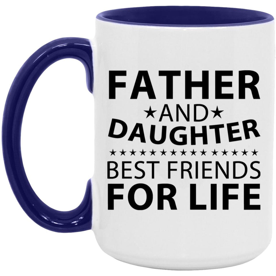 Father and Daughter, Best Friends For Life - 15oz Accent Mug Purple