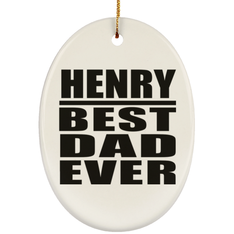 Henry Best Dad Ever - Oval Ornament