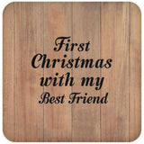 First Christmas With My Best Friend - Drink Coaster C