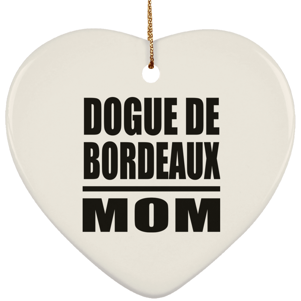 Dogue De Bordeaux Mom - Heart Ornament