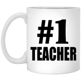 Number One #1 Teacher - 11 Oz Coffee Mug