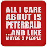 All I Care About Is Peterbald - Drink Coaster