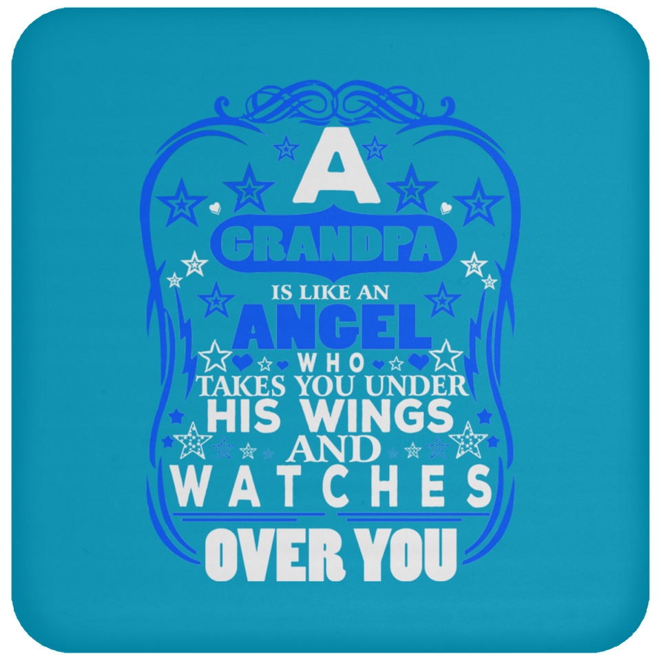 Grandpa Is Like An Angel Takes You Under His Wings - Drink Coaster