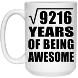 96th Birthday Square Root of 9216 Years of Being Awesome - 15oz Coffee Mug
