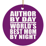Author By Day World's Best Mom By Night - Circle Ornament
