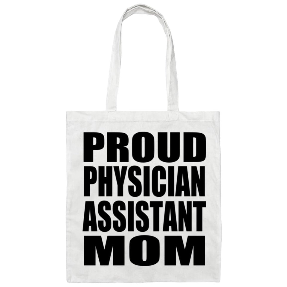 Proud Physician Assistant Mom - Tote Bag White