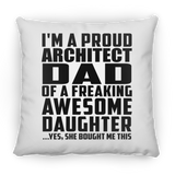 Proud Architect Dad Of Awesome Daughter - Throw Pillow