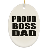 Proud Boss Dad - Oval Ornament