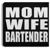 Mom Wife Bartender - Canvas Square