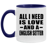 All I Need Is Love And A English Setter - 11oz Accent Mug Purple
