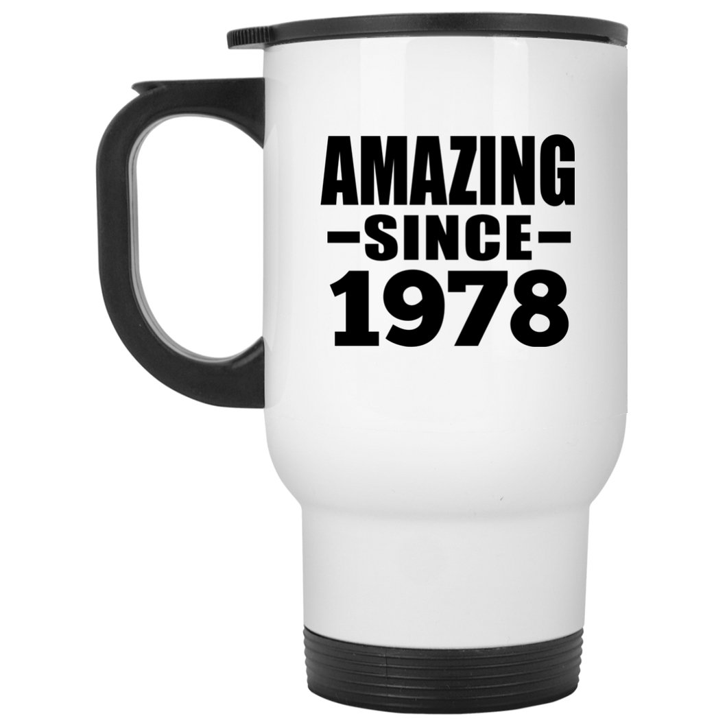 46th Birthday Amazing Since 1978 - White Travel Mug