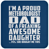 Proud Meteorologist Dad Of Awesome Daughter - Drink Coaster