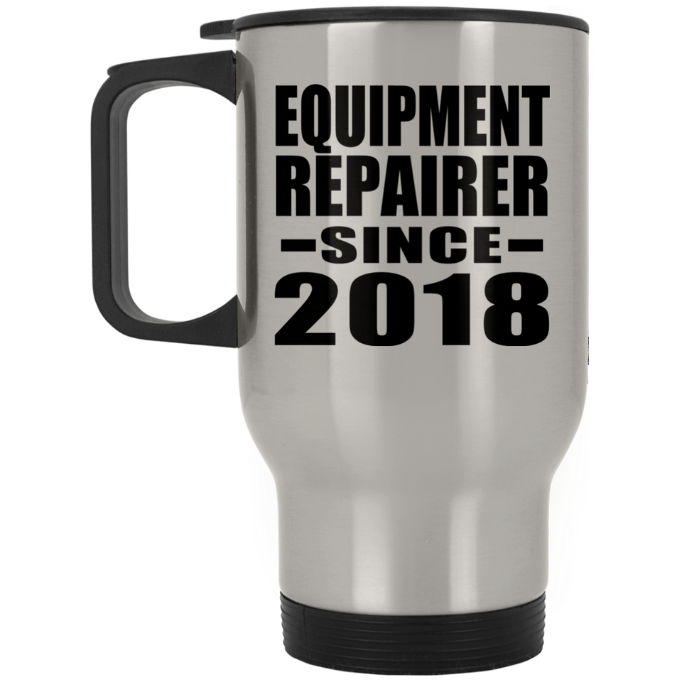 Equipment Repairer Since 2018 - Silver Travel Mug