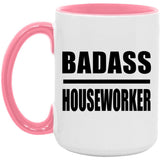 Badass Houseworker - 15oz Accent Mug Pink