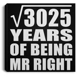 55th Anniversary Square Root of 3025 Years of Being Mr Right - Canvas Square