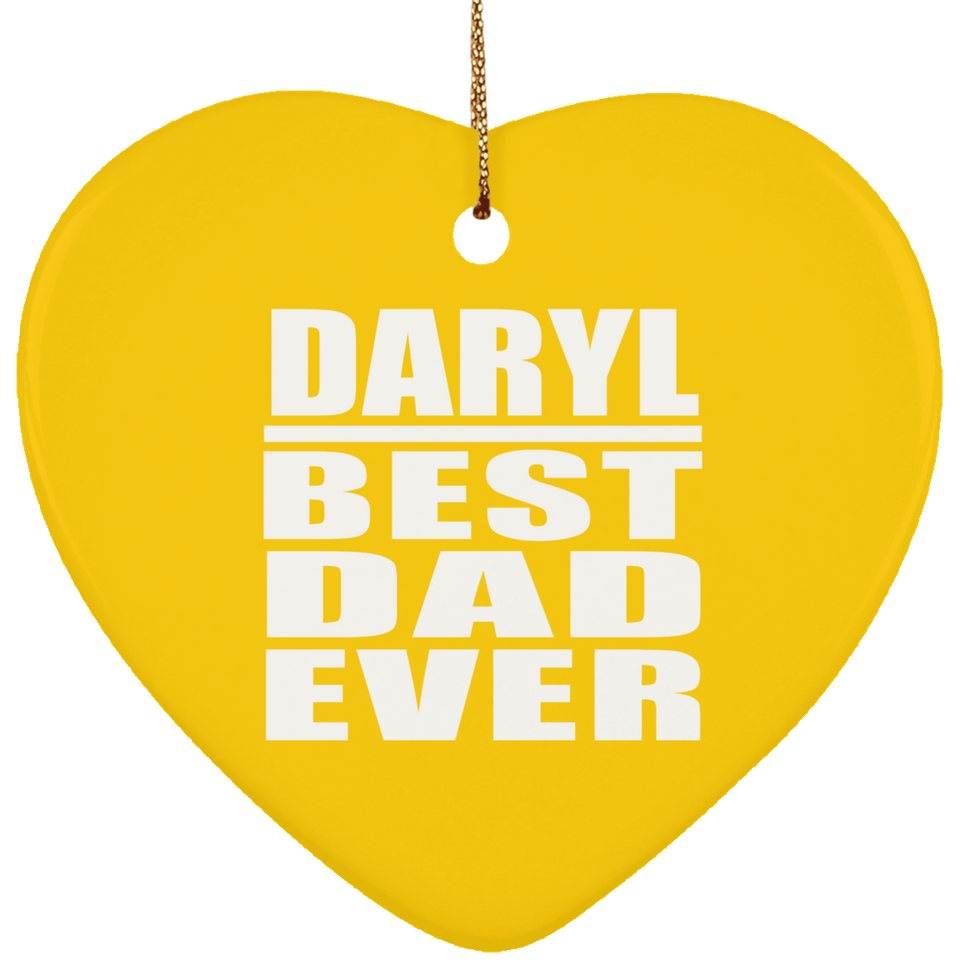 Daryl Best Dad Ever - Heart Ornament