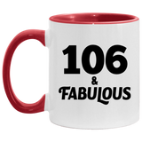 106th Birthday 106 & Fabulous - 11oz Accent Mug Red