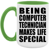 Being Computer Technician Makes Life Special - 15oz Accent Mug Green