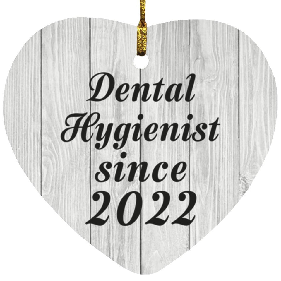 Dental Hygienist Since 2022 - Heart Ornament F