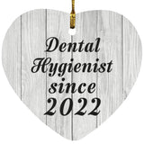 Dental Hygienist Since 2022 - Heart Ornament F