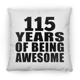115th Birthday 115 Years Of Being Awesome - Throw Pillow