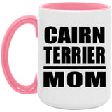Cairn Terrier Mom - 15oz Accent Mug Pink