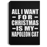 All I Want For Christmas Is My Napoleon Cat - Canvas Portrait