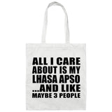 All I Care About Is My Lhasa Apso - Tote Bag White