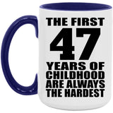47th Birthday First 47 Years of Childhood Are The Hardest - 15oz Accent Mug Purple