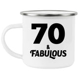 70th Birthday 70 & Fabulous - 12oz Camping Mug