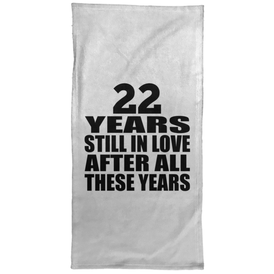 22nd Anniversary 22 Years Still In Love After These Years - Hand Towel