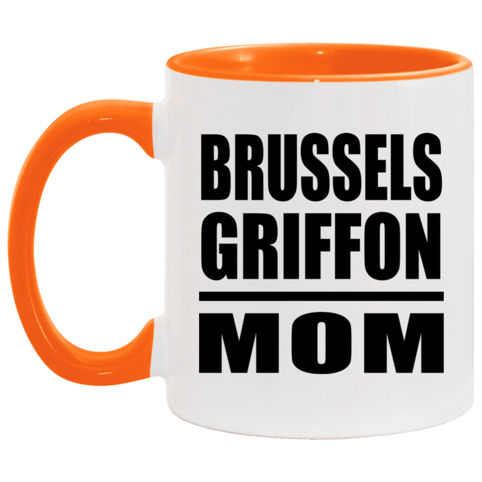 Brussels Griffon Mom - 11oz Accent Mug Orange