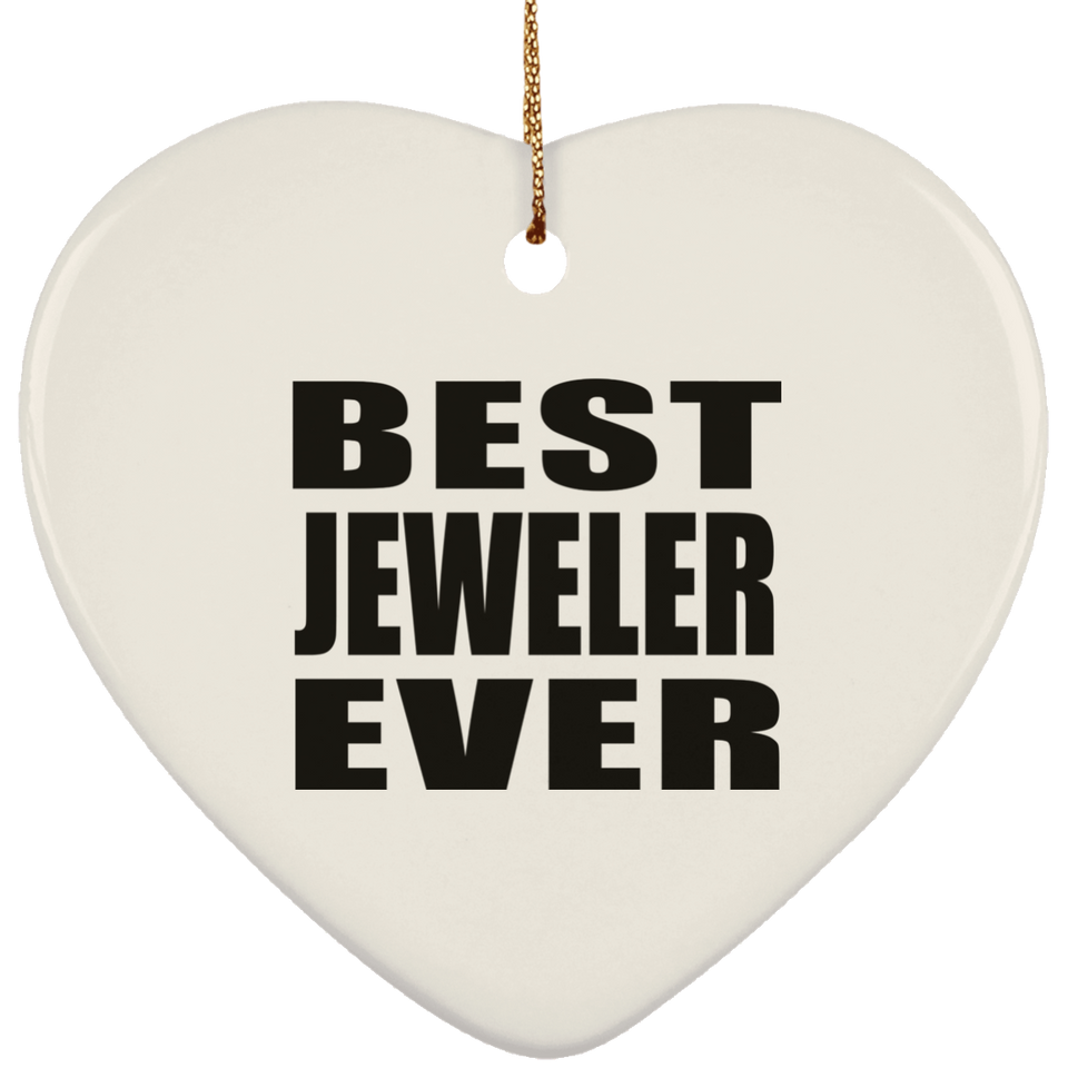 Best Jeweler Ever - Heart Ornament