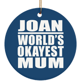 Joan World's Okayest Mum - Circle Ornament