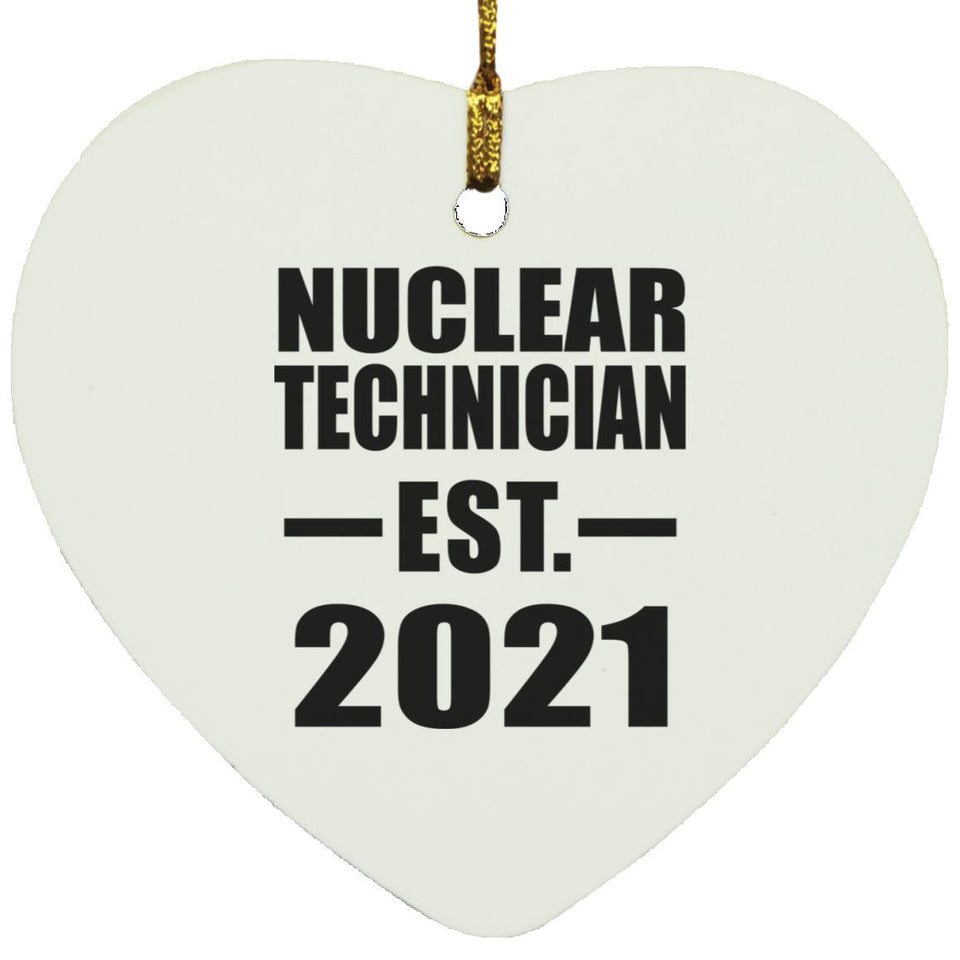 Nuclear Technician Established EST. 2021 - Heart Ornament