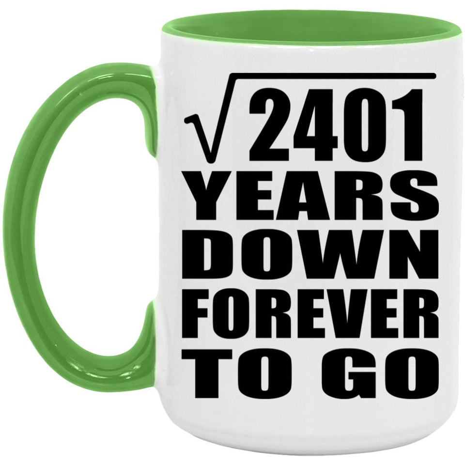 49th Anniversary Square Root of 2401 Years Down Forever To Go - 15oz Accent Mug Green