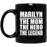 Marilyn The Mom The Hero The Legend - 11 Oz Coffee Mug Black