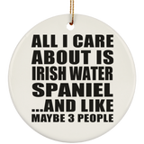 All I Care About Is Irish Water Spaniel - Circle Ornament