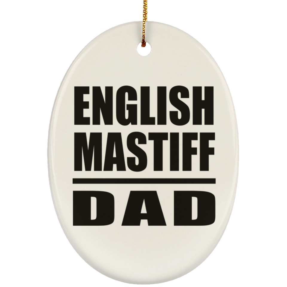 English Mastiff Dad - Oval Ornament